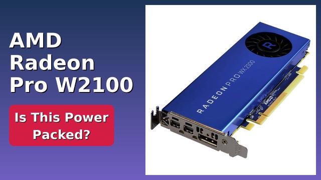 AMD Radeon Pro WX 2100 low-profile graphics card