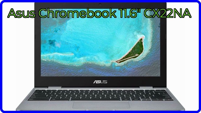 ASUS 11.6-inch CX22NA Chromebook laptop