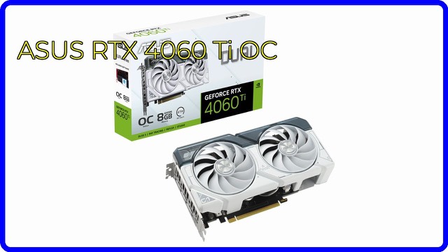 ASUS Dual RTX 4060 Ti OC Edition graphics card in white with two axial fans