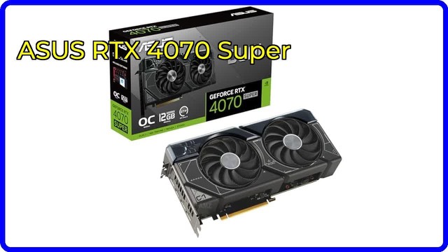 ASUS Dual GeForce RTX 4070 Super OC Edition graphics card with two axial-tech fans