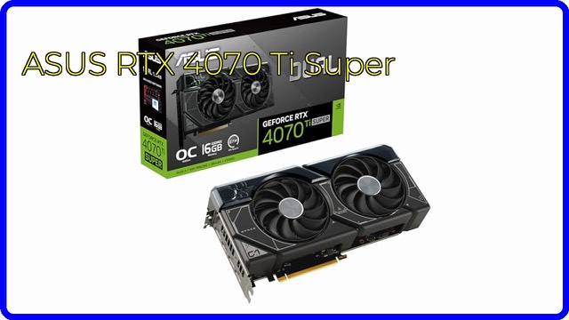 ASUS Dual GeForce RTX 4070 Ti Super OC Edition graphics card with two fans