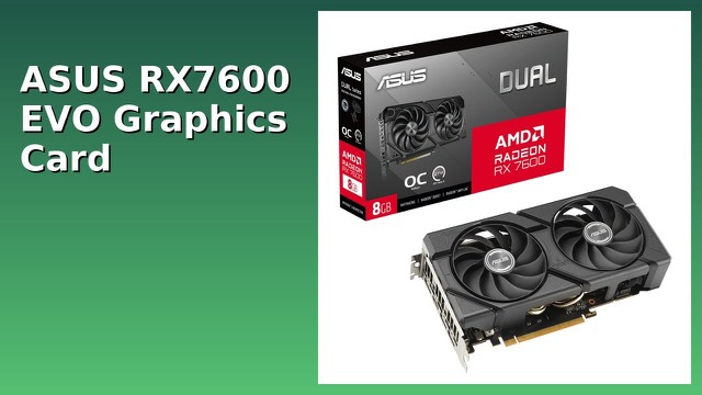 ASUS Dual Radeon RX 7600 EVO OC Edition graphics card with two fans