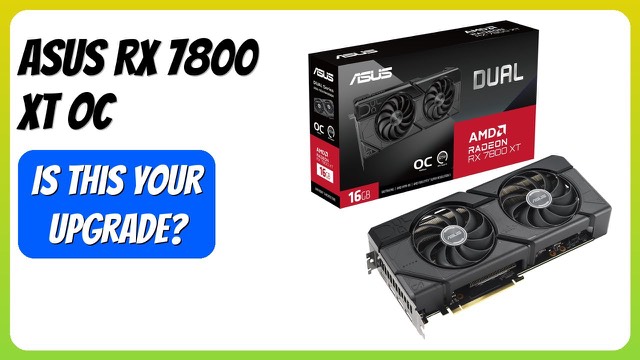 ASUS Dual Radeon RX 7800 XT OC Edition graphics card with two fans
