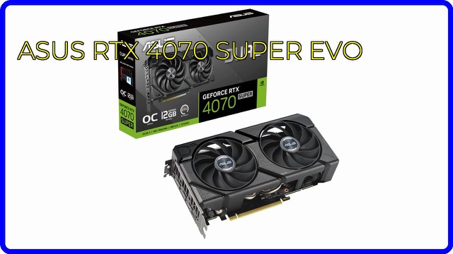 ASUS Dual GeForce RTX 4070 SUPER EVO OC graphics card with two axial fans