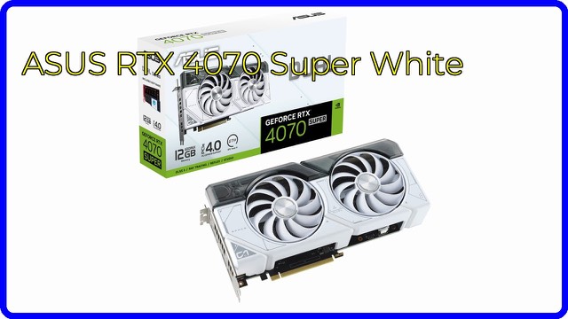 ASUS Dual GeForce RTX 4070 Super White Edition graphics card with two fans