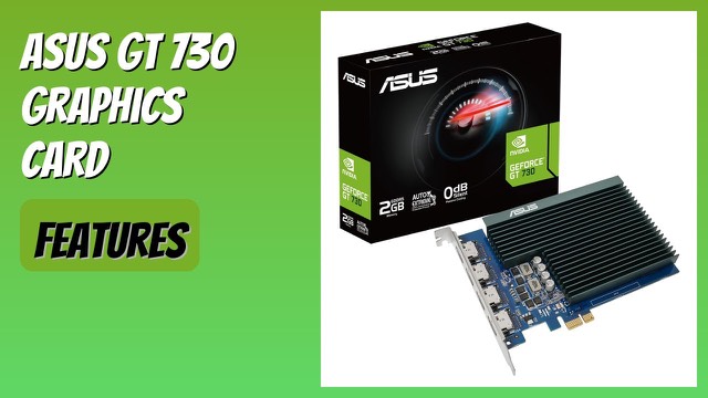 ASUS GeForce GT 730 single-slot passively cooled graphics card with HDMI ports