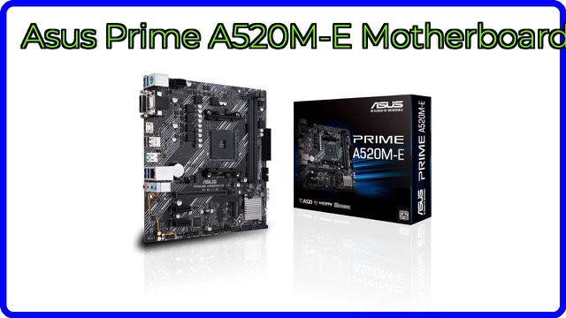 ASUS Prime A520M-E Micro ATX motherboard for AMD Ryzen AM4 processors