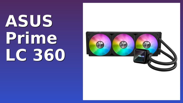 ASUS Prime LC 360 ARGB all-in-one liquid CPU cooler with three fans