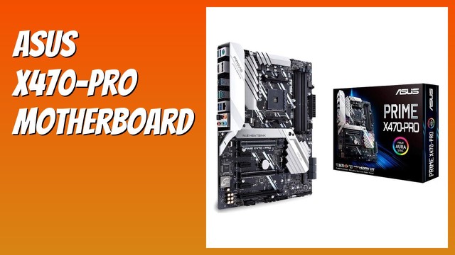 ASUS Prime X470-Pro ATX motherboard for AMD Ryzen