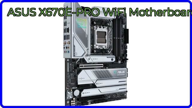 ASUS Prime X670E-PRO WiFi ATX motherboard for AMD AM5 processors