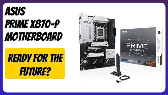 ASUS Prime X870-P WiFi ATX motherboard for AMD AM5 processors
