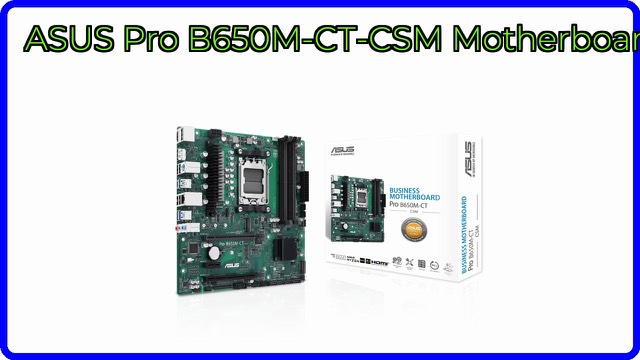 ASUS Pro B650M-CT-CSM micro-ATX AM5 business motherboard