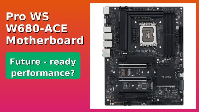ASUS Pro WS W680-ACE ATX workstation motherboard for Intel LGA 1700