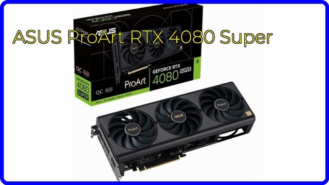 ASUS ProArt GeForce RTX 4080 Super OC graphics card with dual axial fans