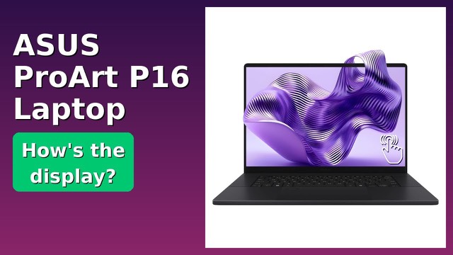 ASUS ProArt P16 16-inch laptop with a 4K OLED display