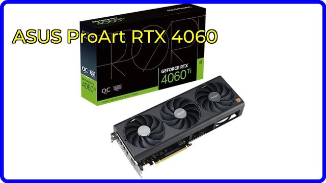 ASUS ProArt GeForce RTX 4060 Ti 16GB OC Edition graphics card