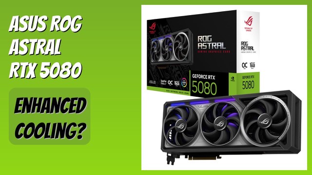 ASUS ROG Astral GeForce RTX 5080 graphics card with four fans