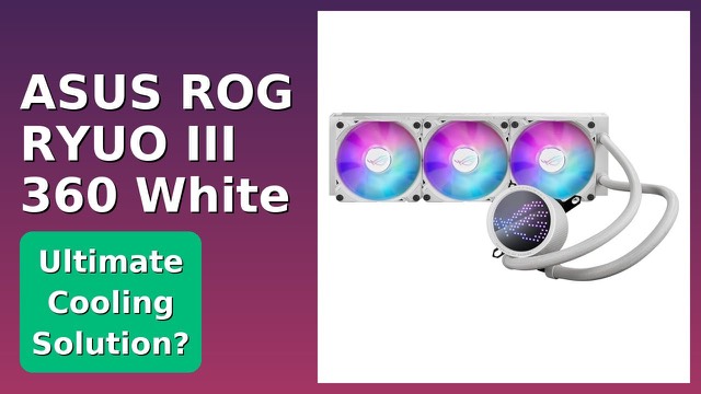ASUS ROG Ryuo III 360 white all-in-one liquid CPU cooler with LED pump display