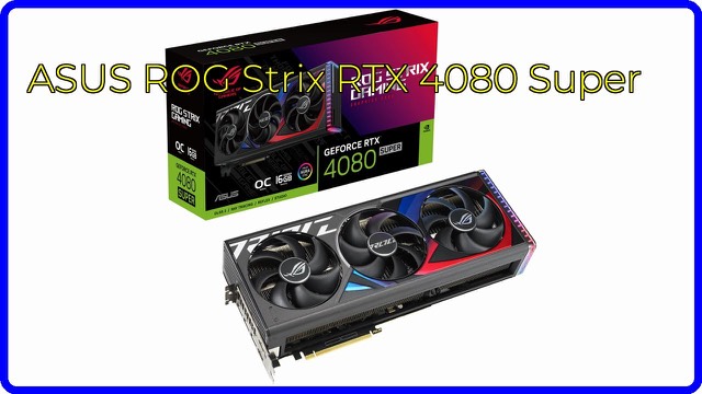 ASUS ROG Strix GeForce RTX 4080 Super graphics card with three fans