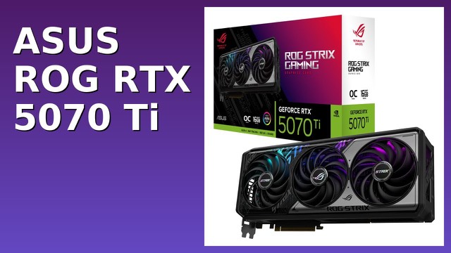ASUS ROG Strix GeForce RTX 5070 Ti graphics card with three fans and RGB lighting