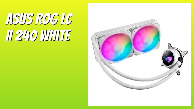 ASUS ROG Strix LC II 240 white all-in-one liquid CPU cooler with two fans