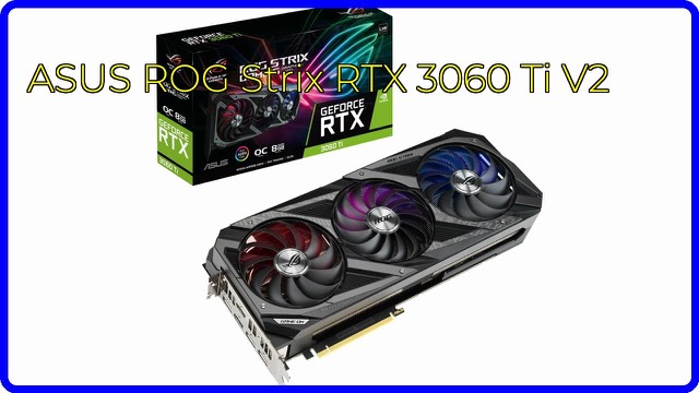 ASUS ROG Strix GeForce RTX 3060 Ti V2 graphics card with triple fans