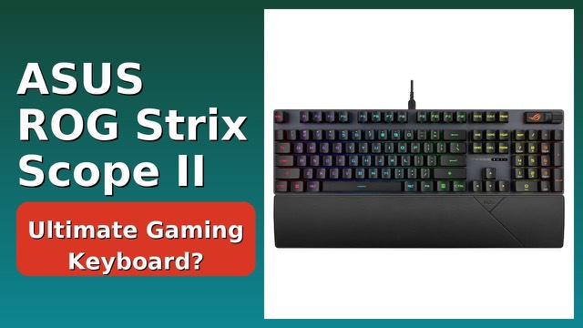 ASUS ROG Strix Scope II gaming keyboard with wrist rest