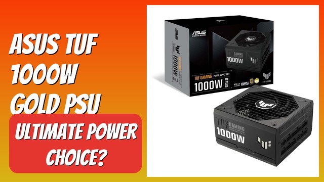 ASUS TUF Gaming 1000W Gold modular PC power supply