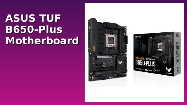 ASUS TUF Gaming B650-Plus ATX motherboard for AMD AM5