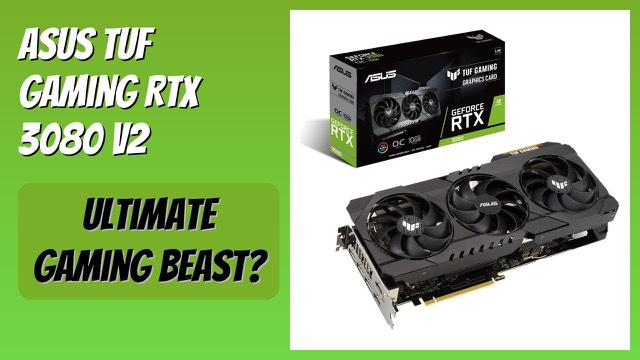 ASUS TUF Gaming GeForce RTX 3080 V2 OC Edition graphics card