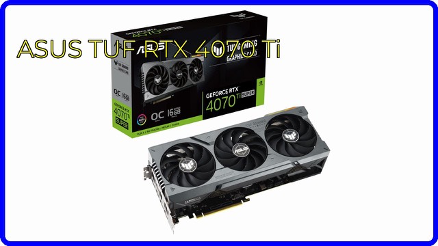 ASUS TUF Gaming GeForce RTX 4070 Ti SUPER OC Edition graphics card