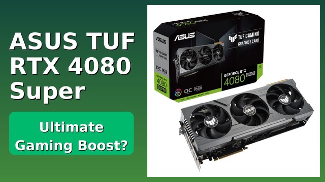 ASUS TUF Gaming GeForce RTX 4080 Super OC graphics card
