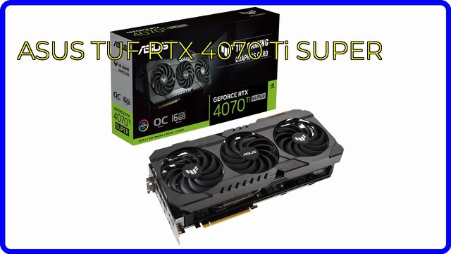 ASUS TUF Gaming GeForce RTX 4070 Ti SUPER graphics card with triple fans