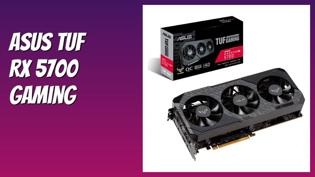 ASUS TUF Gaming X3 Radeon RX 5700 triple-fan graphics card