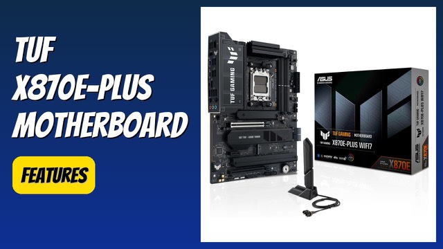 ASUS TUF Gaming X870E-PLUS WiFi7 ATX motherboard