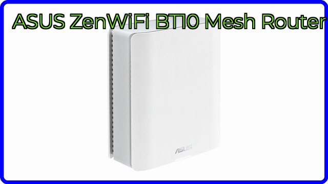 ASUS ZenWiFi BT10 tri-band WiFi 7 mesh router