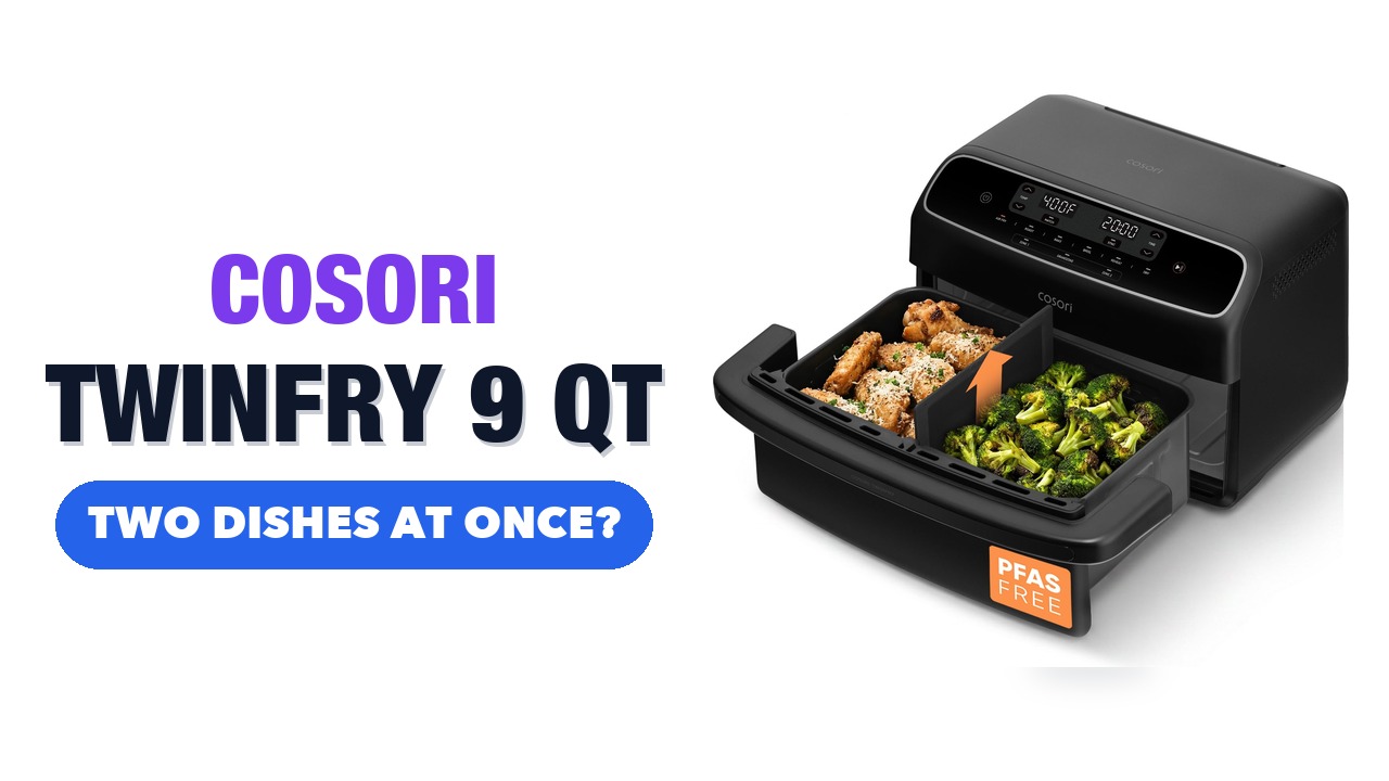Cosori TwinFry 9 Qt Double Air Fryer with removable divider
