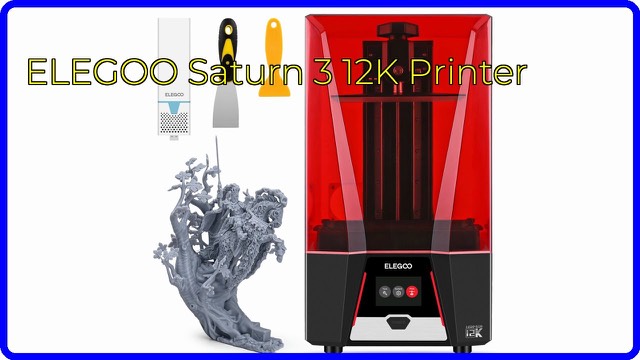 ELEGOO Saturn 3 12K MSLA resin 3D printer