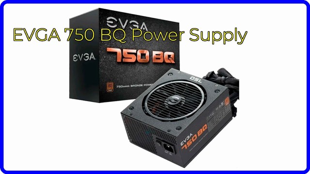 EVGA 750 BQ 750W 80 PLUS Bronze semi-modular power supply
