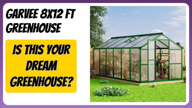 Garvee 8x12 ft aluminium greenhouse with polycarbonate panels
