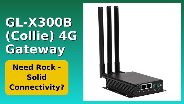 GL.iNet GL-X300B Collie 4G LTE industrial gateway with external antennas
