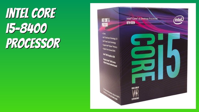 Intel Core i5-8400 8th Gen desktop processor boxed