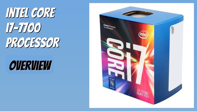 Intel Core i7-7700 7th generation desktop processor