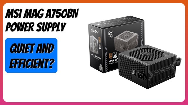 MSI MAG A750BN PCIE5 750W non-modular ATX power supply