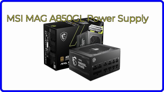 MSI MAG A850GL 850W fully modular ATX power supply