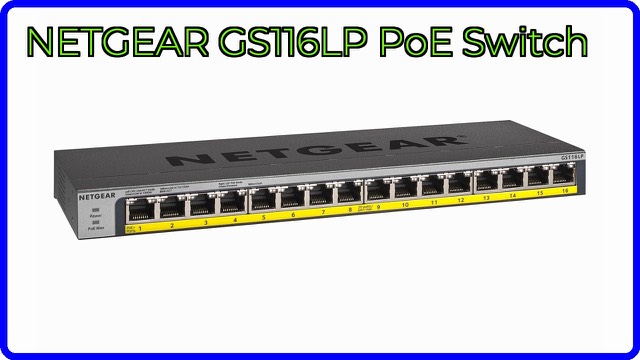 NETGEAR GS116LP 16-port Gigabit PoE+ unmanaged switch