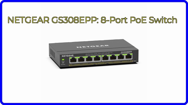 NETGEAR GS308EPP 8-port PoE+ Gigabit Ethernet switch