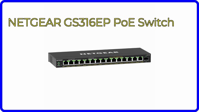 NETGEAR GS316EP 16-port PoE+ Gigabit Ethernet Plus switch