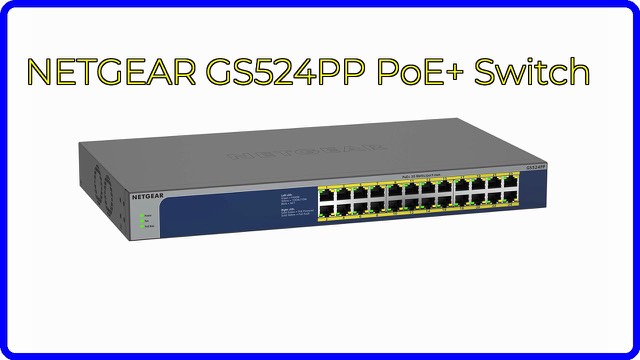 NETGEAR GS524PP 24-port Gigabit Ethernet PoE+ switch