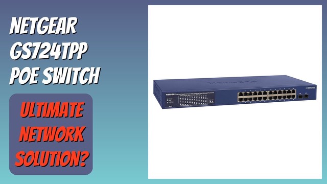 NETGEAR GS724TPP 24-port PoE+ smart managed switch